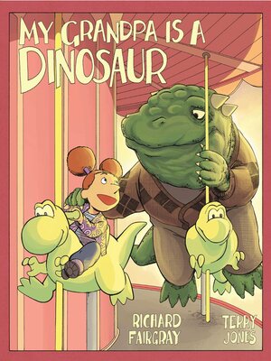 cover image of My Grandpa Is a Dinosaur